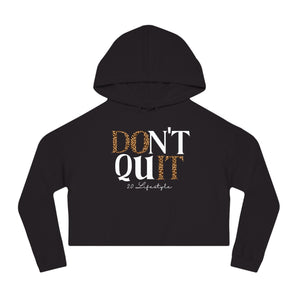 Don't Quit: Ashley Cropped Hoodie - 2.0 Lifestyle